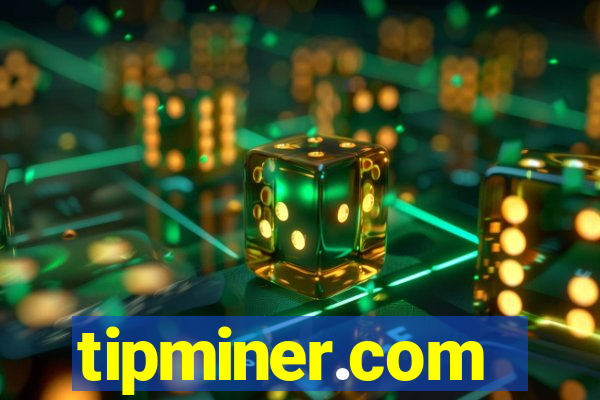 tipminer.com