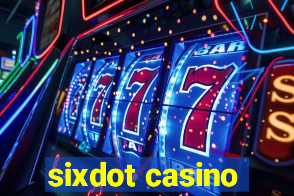 sixdot casino