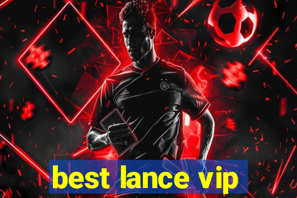 best lance vip