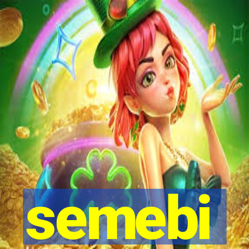 semebi