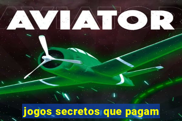 jogos secretos que pagam