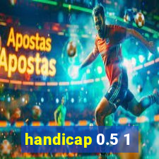 handicap 0.5 1