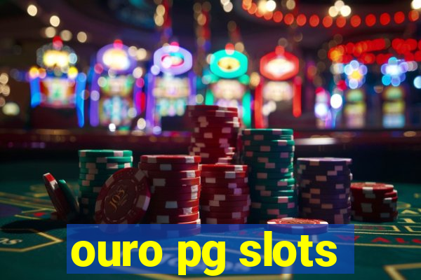 ouro pg slots