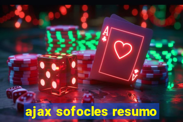 ajax sofocles resumo