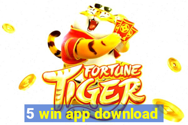 5 win app download