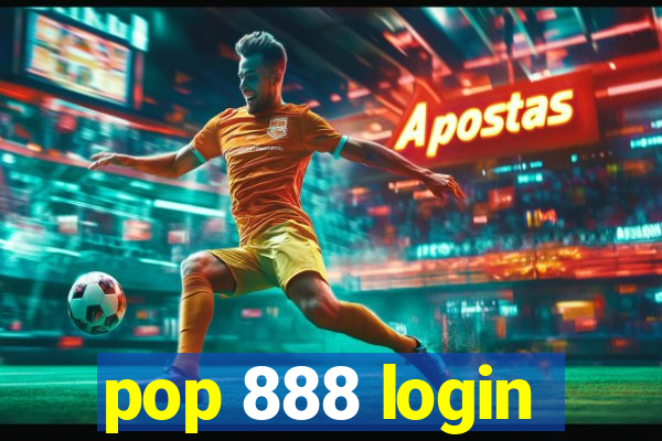 pop 888 login