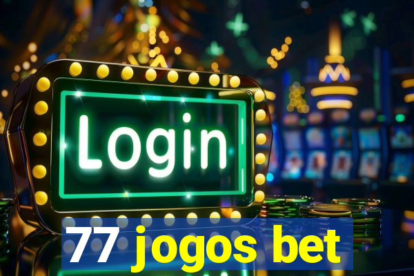 77 jogos bet