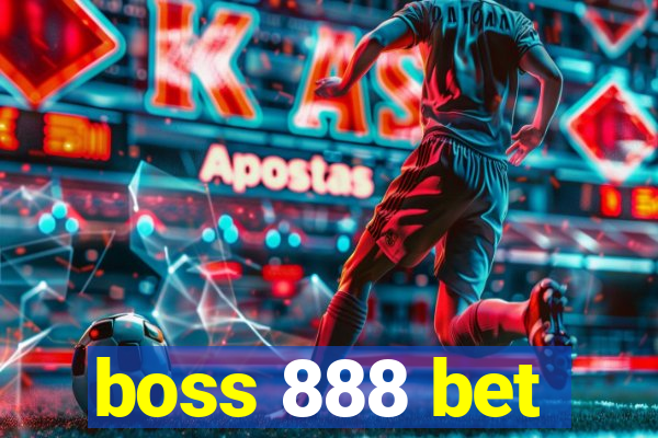 boss 888 bet