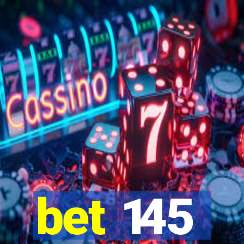 bet 145