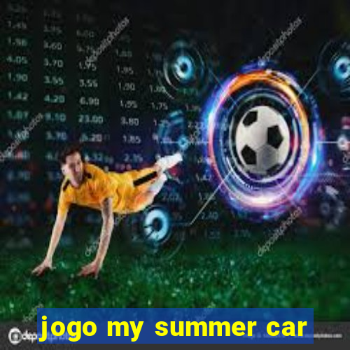 jogo my summer car