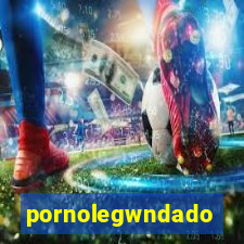 pornolegwndado