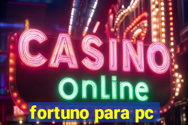 fortuno para pc