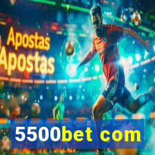 5500bet com