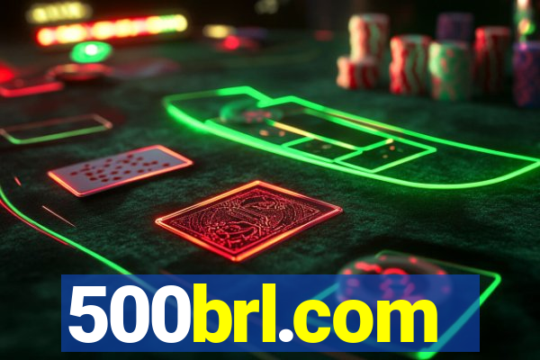 500brl.com