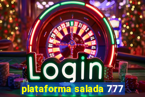 plataforma salada 777