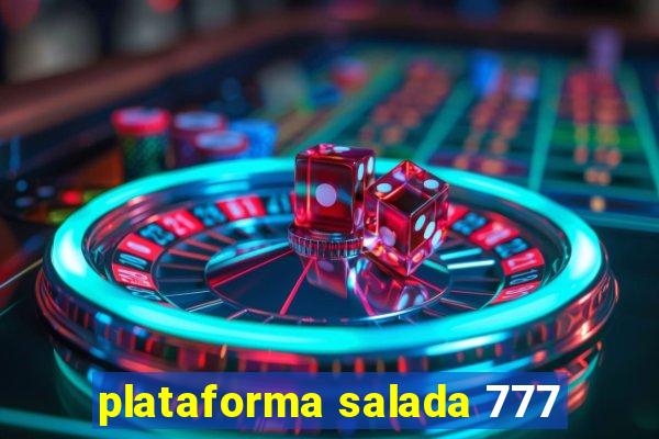 plataforma salada 777