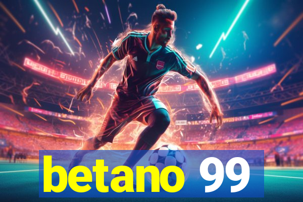 betano 99