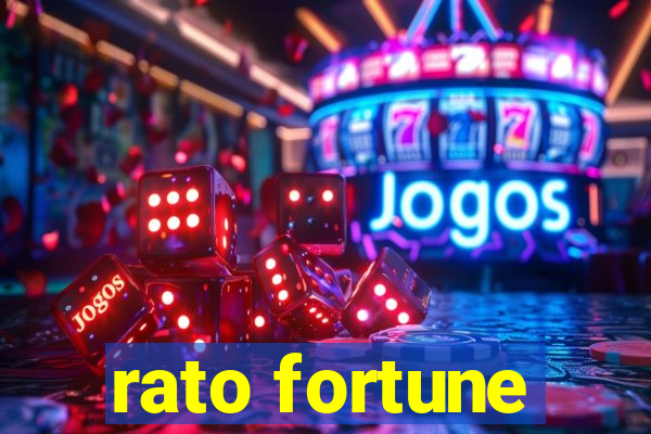 rato fortune