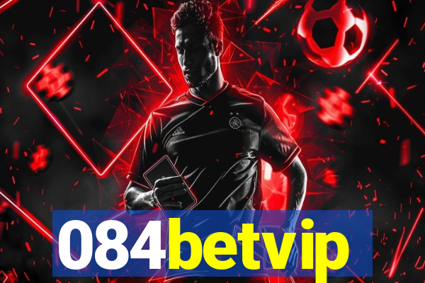 084betvip