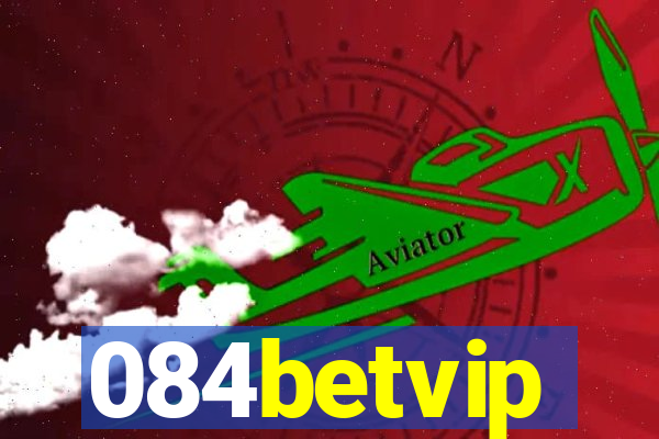 084betvip