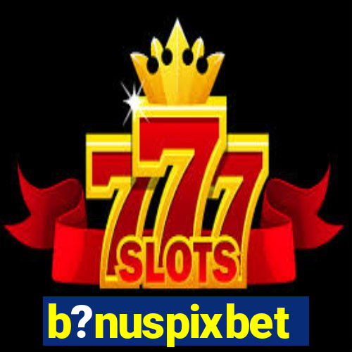 b?nuspixbet