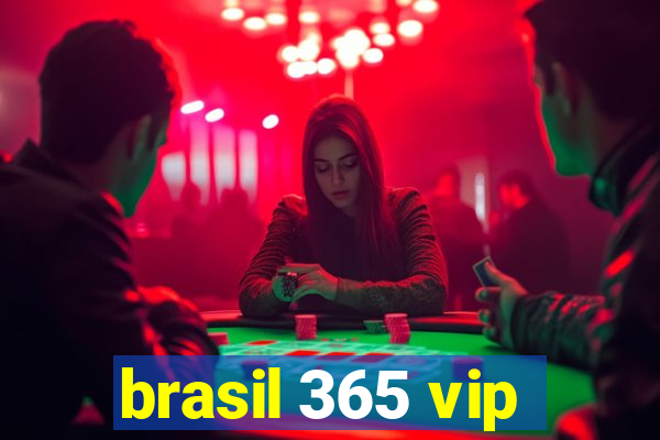 brasil 365 vip