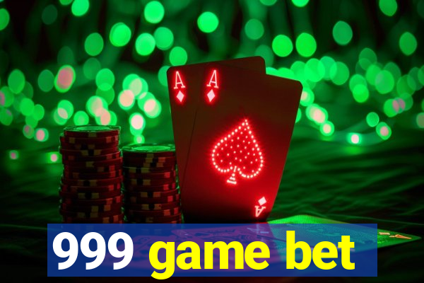 999 game bet