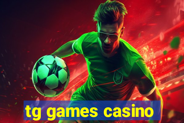 tg games casino