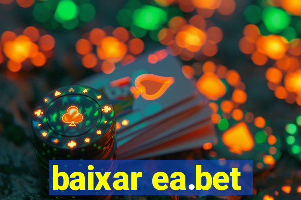 baixar ea.bet