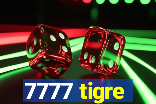 7777 tigre