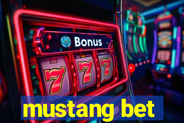 mustang bet