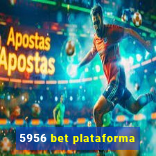 5956 bet plataforma