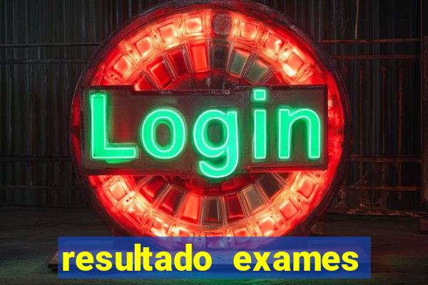 resultado exames unimed poa