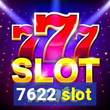 7622 slot