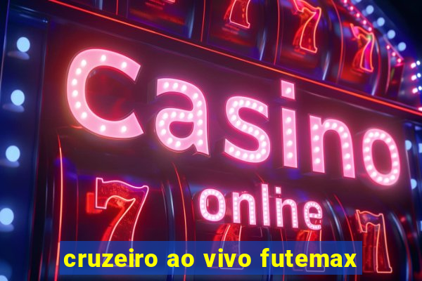 cruzeiro ao vivo futemax