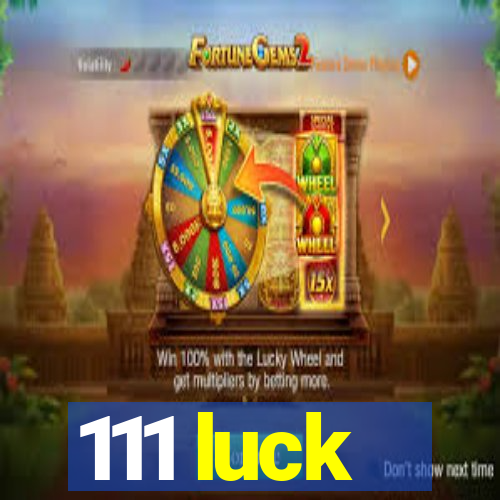 111 luck