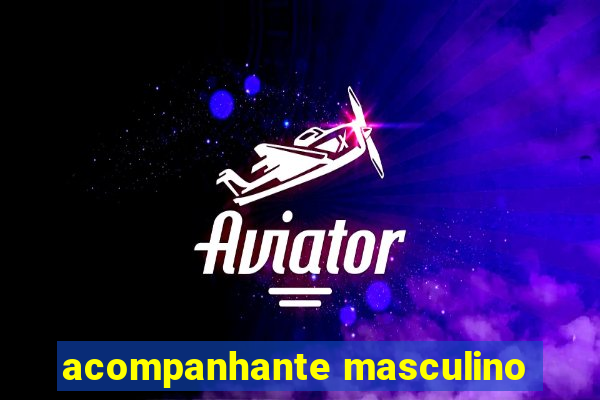 acompanhante masculino