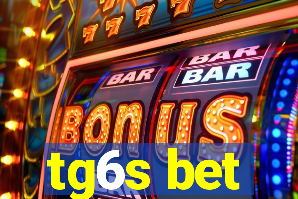 tg6s bet