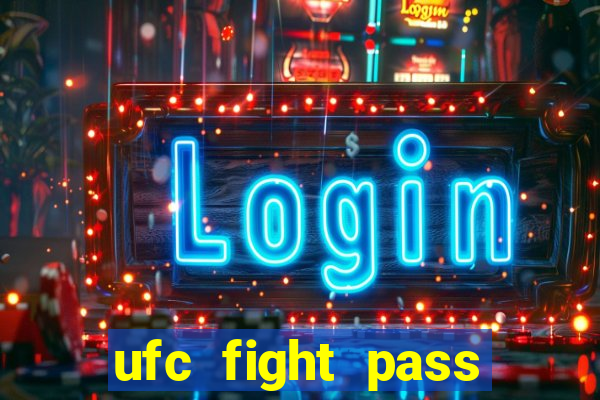 ufc fight pass assistir online