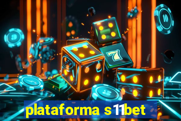 plataforma s11bet