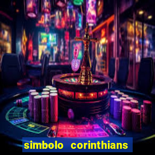 simbolo corinthians copiar e colar