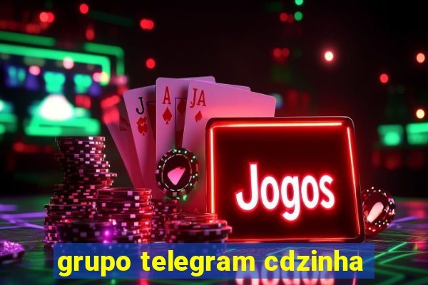 grupo telegram cdzinha