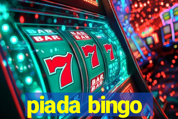 piada bingo