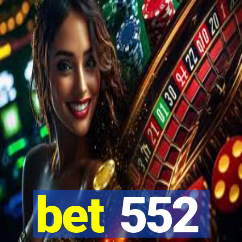 bet 552