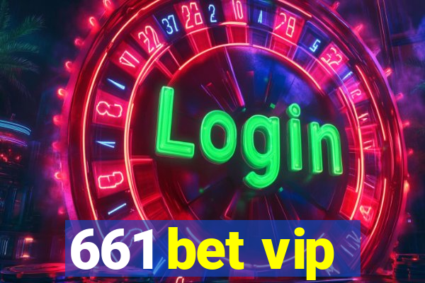 661 bet vip