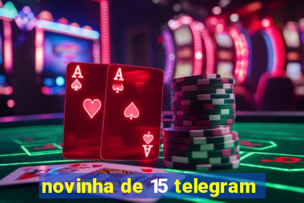 novinha de 15 telegram