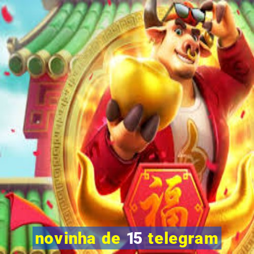 novinha de 15 telegram