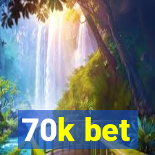 70k bet