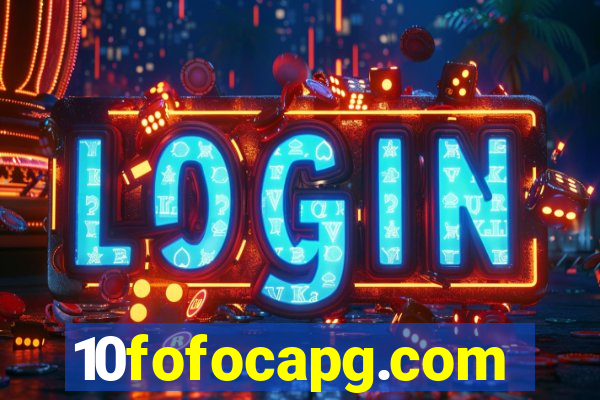 10fofocapg.com