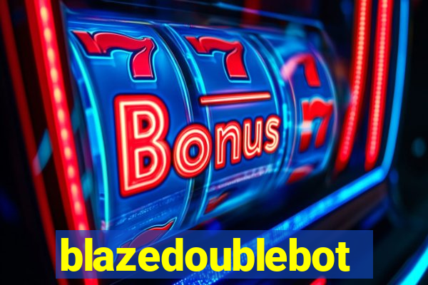 blazedoublebot